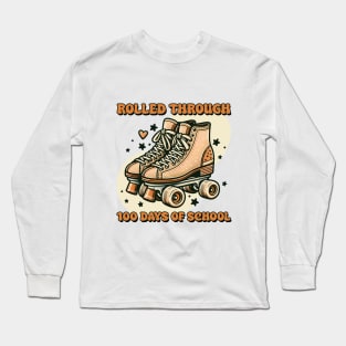 Rolled Through 100 Days Of School Long Sleeve T-Shirt